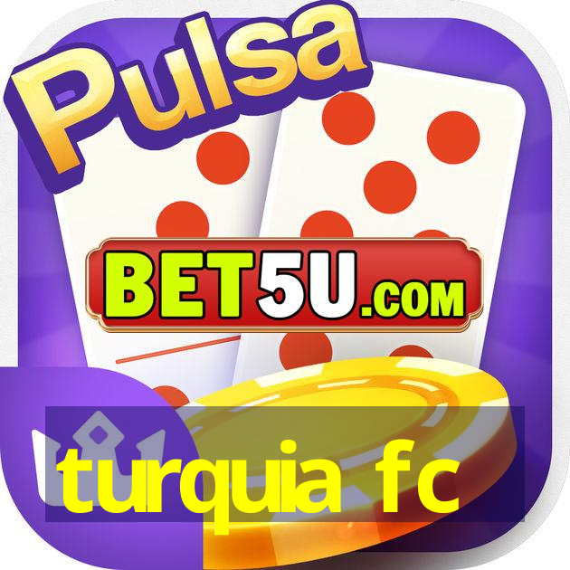 turquia fc